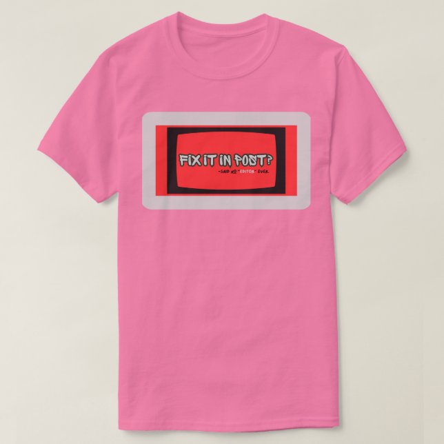 Camiseta Fix It in Post T-Shirt | Filmmaker Humor Tee |  (Frente do Design)