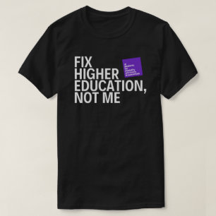 Camiseta "Fix Mais alto Ed, Not Me", UISDAA Statement Tee