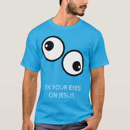 Camiseta Fix Your Eyes On Jesus