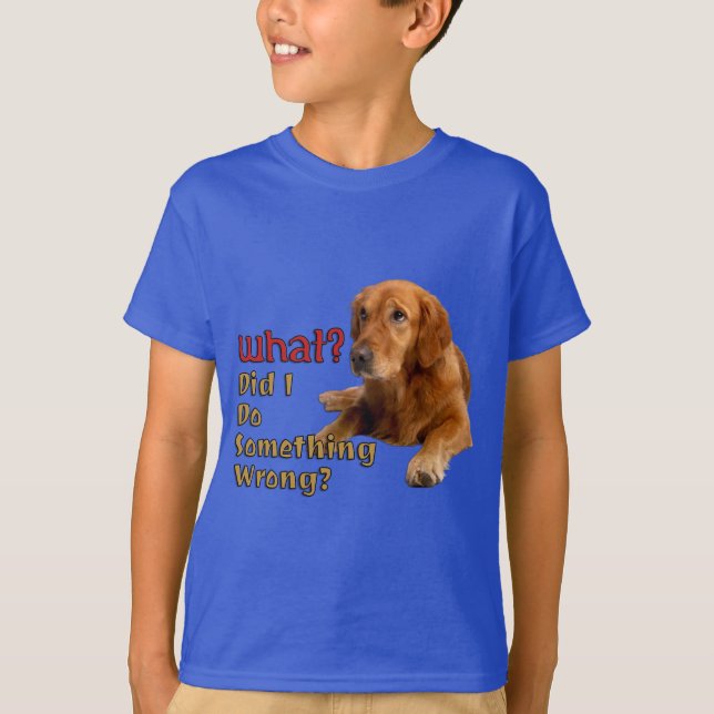 Camiseta Fiz Algo Errado No Design De Cachorro Super Bonito (Frente)