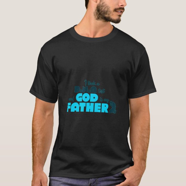Camiseta Fiz Um Teste De Dna E Deus É Meu Pai (Frente)