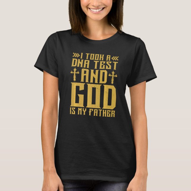 Camiseta Fiz Um Teste De DNA E Deus É Meu Pai 3 (Frente)