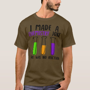 Camiseta Fiz uma piada química, mas não houve reação