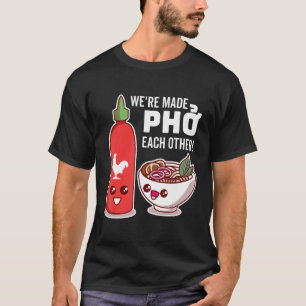 Camiseta Fizemos um Pho um ao outro, macarrão de arroz viet