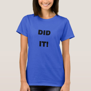 Camiseta FIZESTE! MANTEVE AJUSTADO!T-shirt feminina