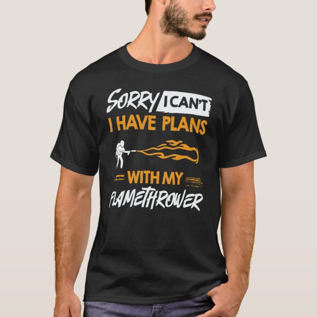 Camiseta Flamethrower Gun Fire Thrower Flame Weapon Quotes  (Frente)