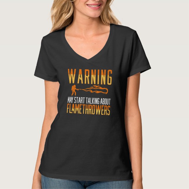Camiseta Flamethrower Gun Fire Thrower Flame Weapon Quotes  (Frente)