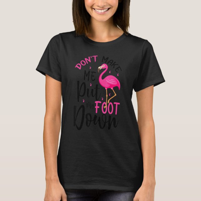 Camiseta Flamingo Acalme O Pássaro Rosa Engraçado (Frente)