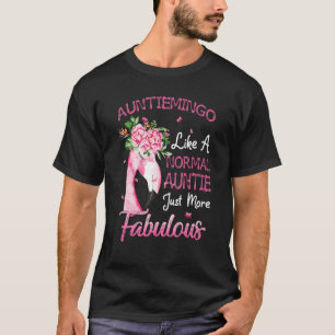 Camiseta Flamingo Auntiemingo Like A Normal Auntie Auntie