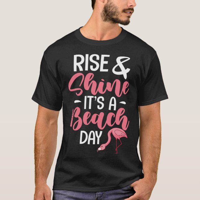 Camiseta Flamingo Beach Summer Funny Rise & Shine It's A Be (Frente)