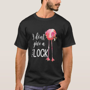 Camiseta Flamingo, eu não dou a um rebanho Férias Engraçada