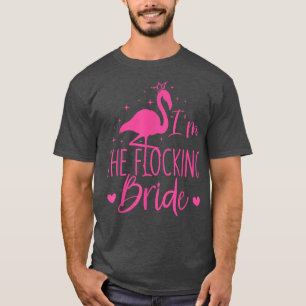 Camiseta Flamingo Eu Sou A Noiva Em Festa Funil Rosa Engraç