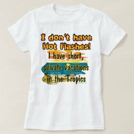 Camiseta Flashes Quentes?