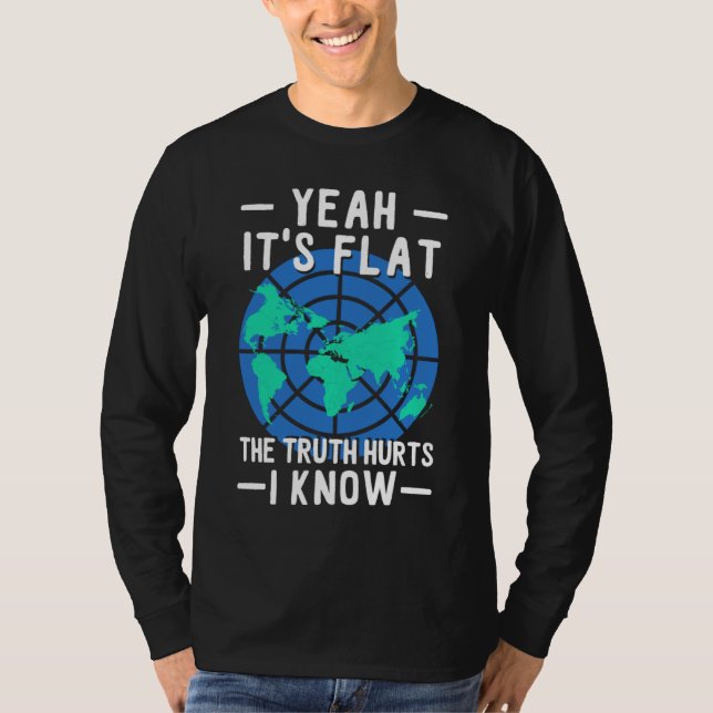 Camiseta Flat Earth Its Flat The Truth That I'm Absorbing (Frente)