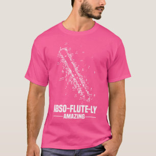Camiseta Flauta Abso-Flute-Ly Incrível