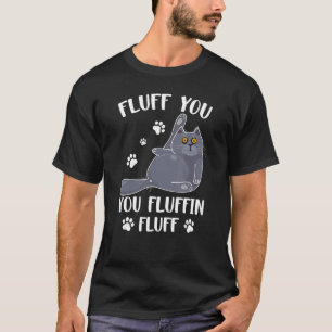 Camiseta Flauta Bonita Você Flufando Fluff Para Gatos Amant