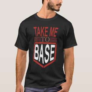 Camiseta Flerte do Dia do Jogo – Leve-me à Base
