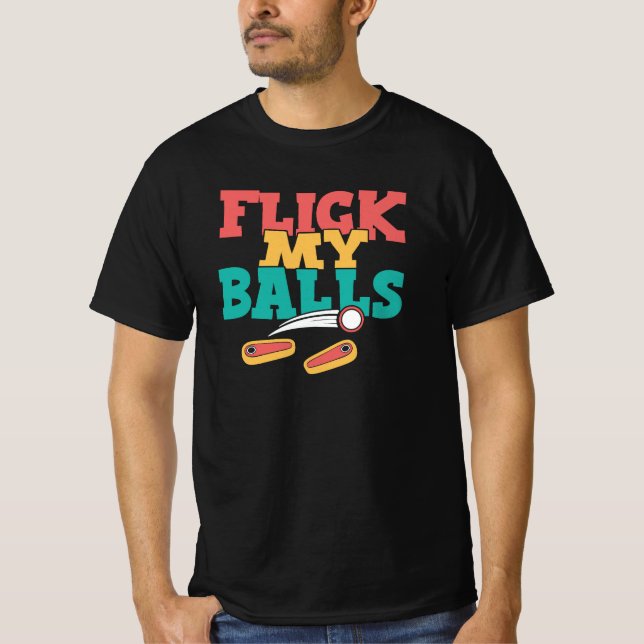 Camiseta Flick My Balls - Funny Pinball (Frente)