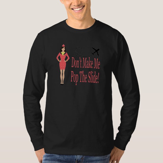 Camiseta Flight Attendant   Don't Let Me Pop The Slide Cabi (Frente)