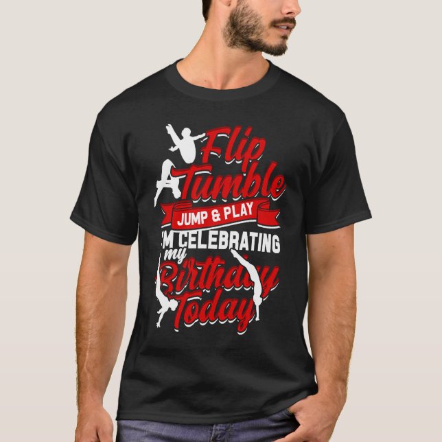 Camiseta Flip tumble jump & play I'm celebrating u2013 Acro (Frente)