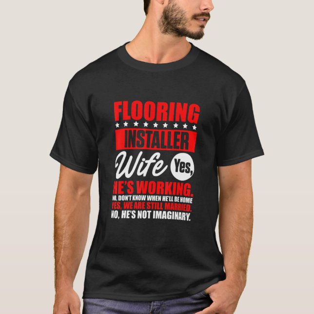 Camiseta Flooring Installer Contractor Wife Floor Installat (Frente)
