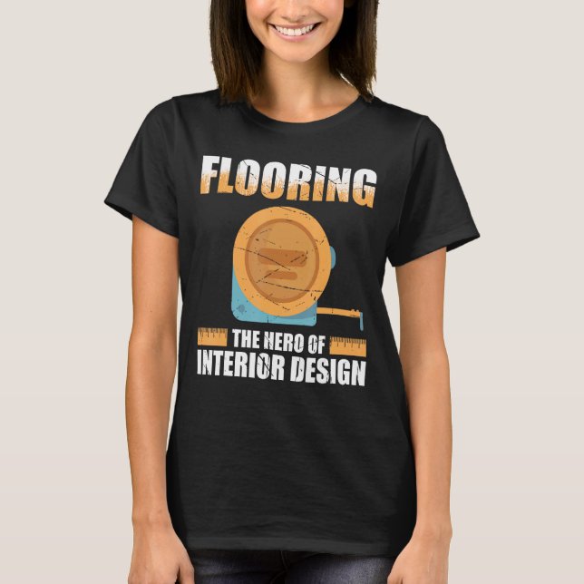 Camiseta Flooring Installer For Prossional Installer Carpet (Frente)