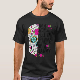 Camiseta Flor Crânio Num Cheio Mundial De Avós Seja Um Ganh