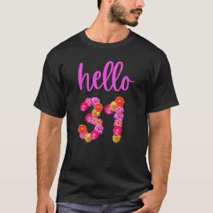 Camiseta Flor de Aniversário de 31 Anos Alô 31 É Minha 31ª