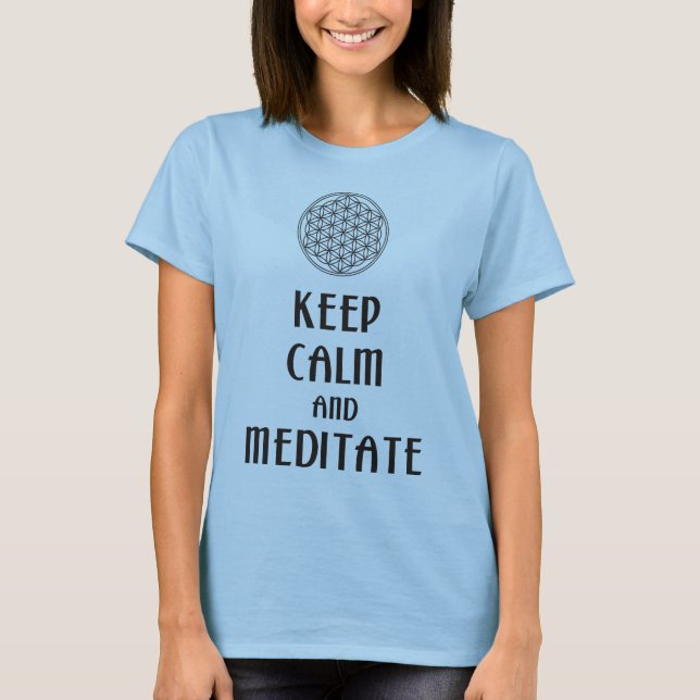 Camiseta Flor de vida - MANTER CALM e MEDITATE (Frente)