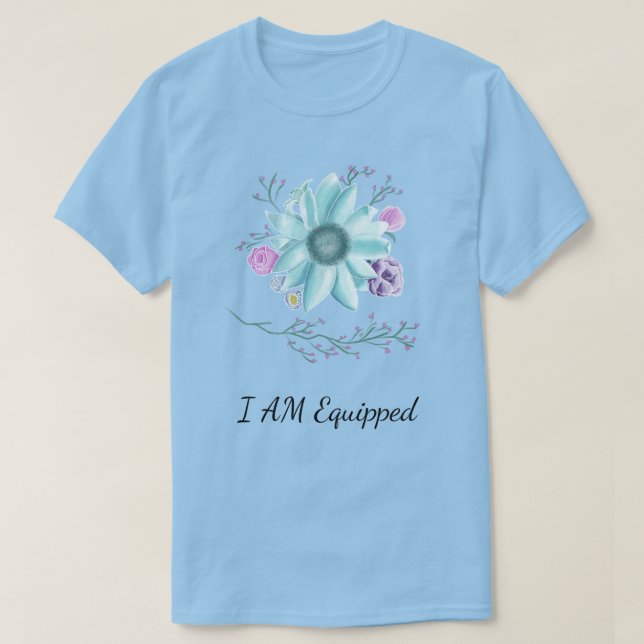 Camiseta Flor lacrimogênea com eu estou equipada (Frente do Design)