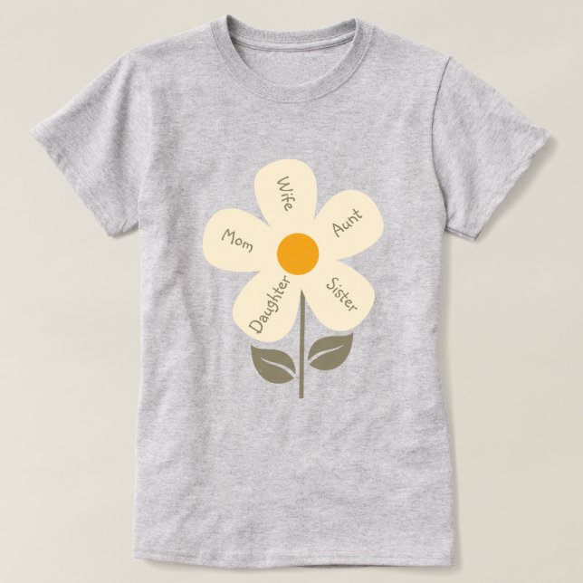 Camiseta Flor Retroativa,Papéis Femininos,Mãe,Esposa,Petal  (Frente do Design)