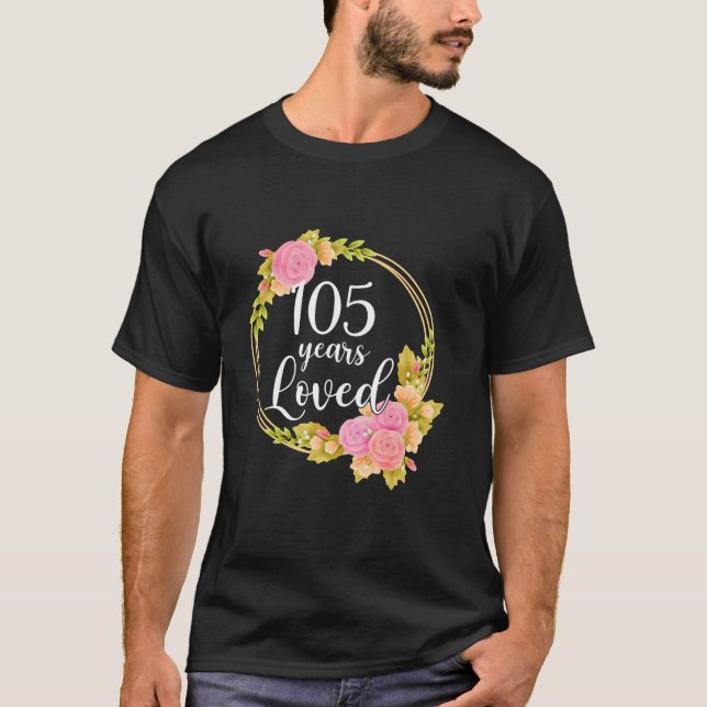Camiseta Floral Amado 105 Anos 105º Aniversário Presente (Frente)