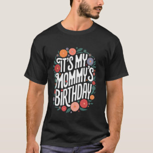 Camiseta Floral É o Aniversário da minha mamãe Colorido Flo
