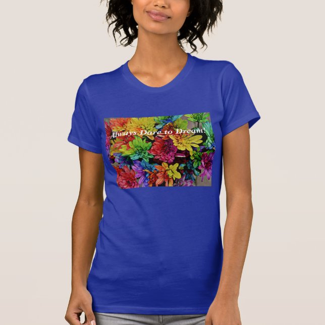 Camiseta Floral (Lapis) sempre ousa sonhar (Frente)
