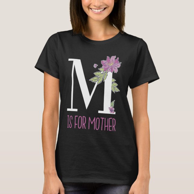 Camiseta Floral Lettering M Is for Mother (Frente)