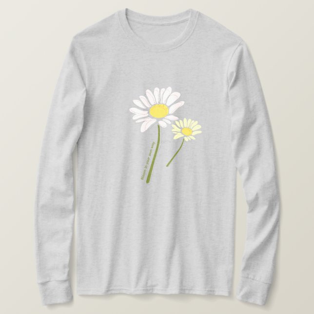 Camiseta Floral Moderna "Floresça à Sua Maneira" (Frente do Design)