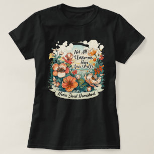 Camiseta Floral Nem Todas As Salas De Aula Têm Quatro Pared