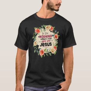 Camiseta Floral Quando Eu Levanto Me Dá Jesus Christian Wes