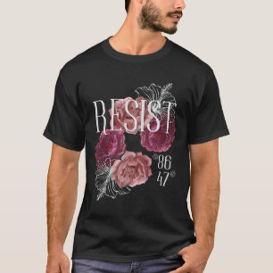 Camiseta Floral Resiste Não Meu Presidente 86 47 Anti-Trump