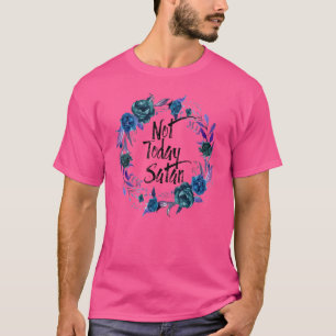 Camiseta Floral Retro Não Hoje Satanás Cruz de Jesus Cristã