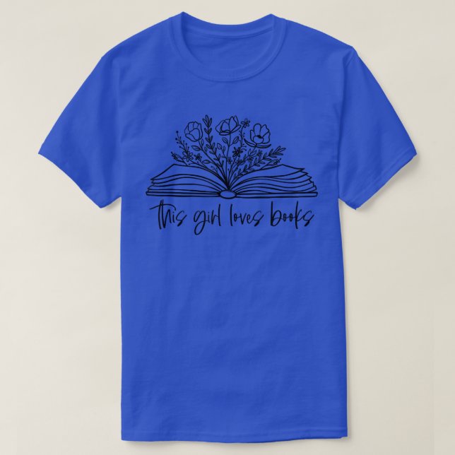 Camiseta Floral This Girl Loves Books Book Lover World Book (Frente do Design)