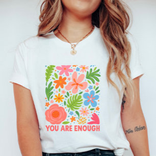 Camiseta Floral “Você É Suficiente”; Afirmação de Verão