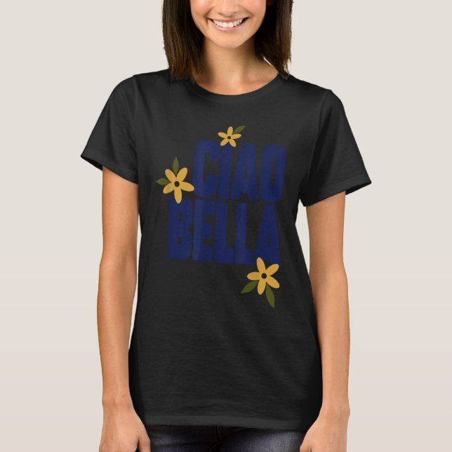 Camiseta Flores Ciao Bella Gráfico Vintage Fofo  (Frente)