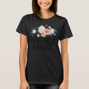 Camiseta Flores Florais Aquarelas Funny Havanese Mama