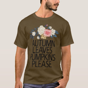 Camiseta Flores Florais, Autumn Deixa Pumpkins Por Favor