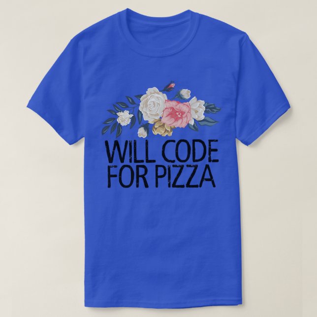 Camiseta Flores Florais De Água Funny Codificará Para Pizz (Frente do Design)
