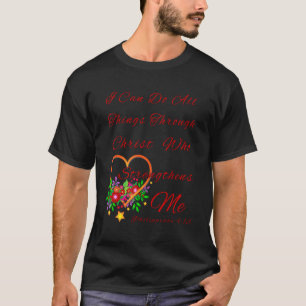 Camiseta Flores Religiosas Posso Fazer Tudo Através De Chri