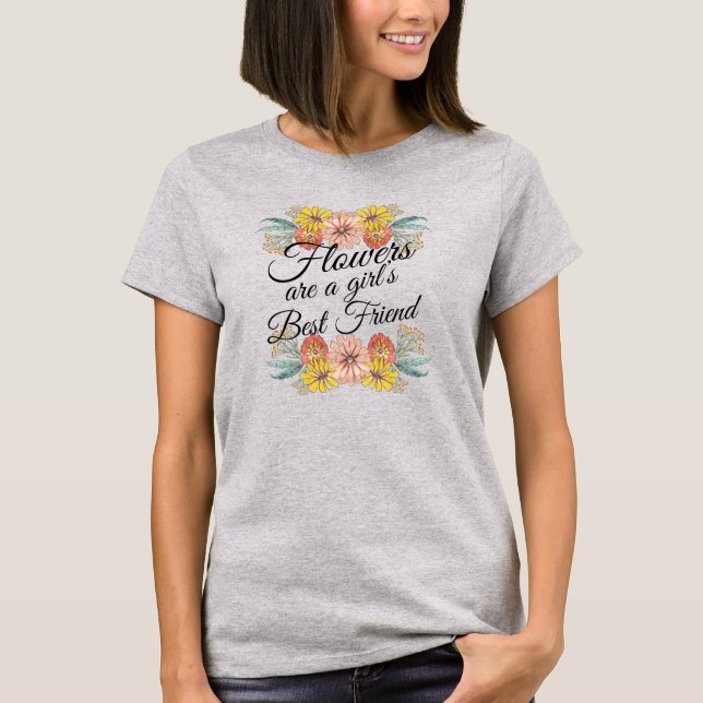 Camiseta Flores são a melhor amiga das raparigas - Arte da  (Frente)