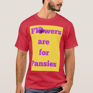 Camiseta Flores são para Pansias