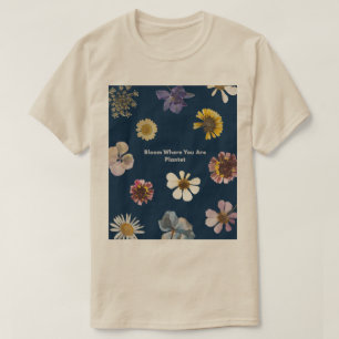 Camiseta Floresça Onde Você Está Plantado Estética Floral P
